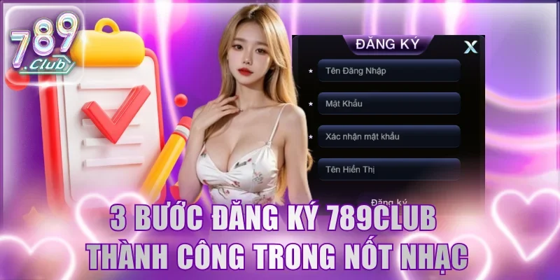 3 bước đăng ký 789Club thành công trong nốt nhạc