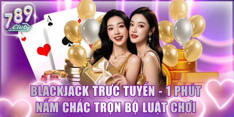 Blackjack trực tuyến