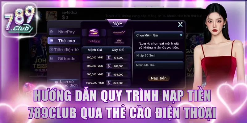 Hướng dẫn quy trình nạp tiền 789Club qua thẻ cào điện thoại
