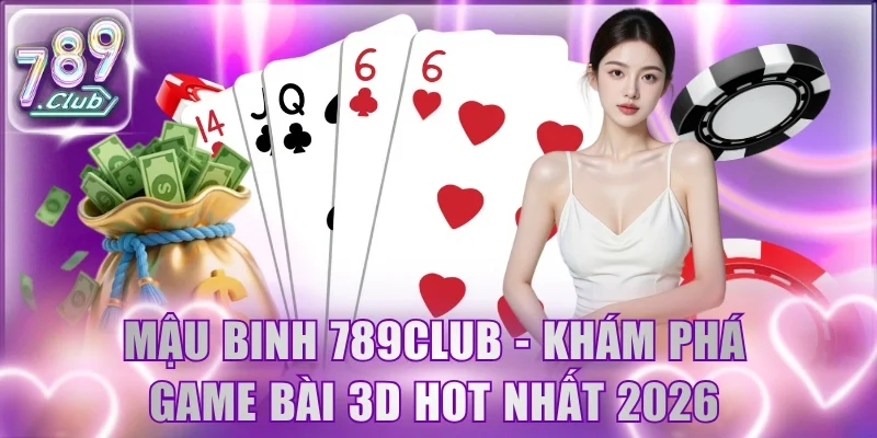 Mậu Binh 789Club