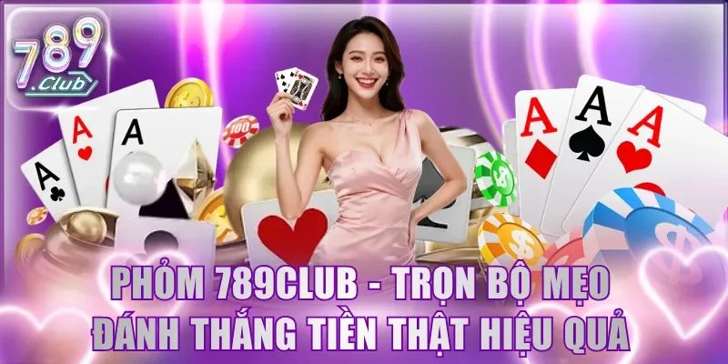 Phỏm 789Club