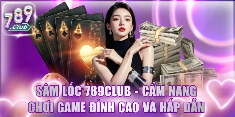 Sâm Lốc 789Club